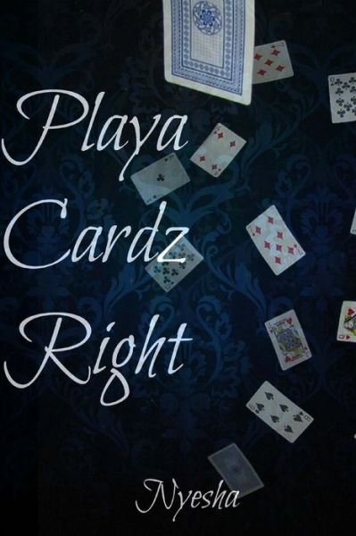 Cover for Nyesha · Playa Cardz Right (Paperback Book) (2014)