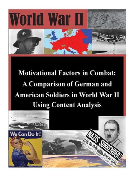 Cover for Air Force Institute of Technology · Motivational Factors in Combat: a Comparison of German and American Soldiers in (Pocketbok) (2014)