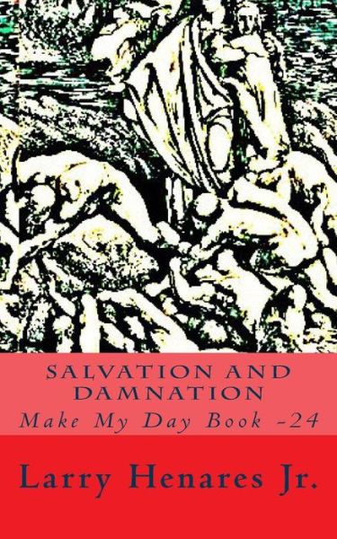 Cover for Larry Henares Jr · Salvation and Damnation: Make My Day Book -24 (Paperback Book) (2014)