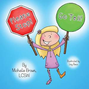 Cover for Lcsw Michelle Brown · Please Stop! Go Tell! (Paperback Book) (2015)