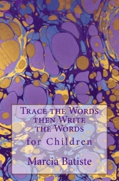 Cover for Marcia Batiste · Trace the Words then Write the Words (Taschenbuch) (2014)