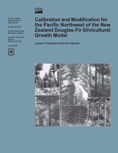Cover for United States Department of Agriculture · Calibration and Modification for the Pacific Northwest of the New Zealand Douglas-fir Silvicultural Growth Model (Paperback Bog) (2015)