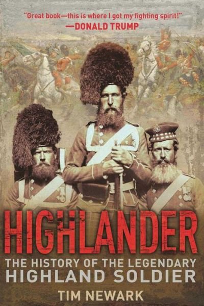 Cover for Tim Newark · Highlander The History of the Legendary Highland Soldier (Taschenbuch) (2016)