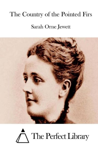 Cover for Sarah Orne Jewett · The Country of the Pointed Firs (Taschenbuch) (2015)