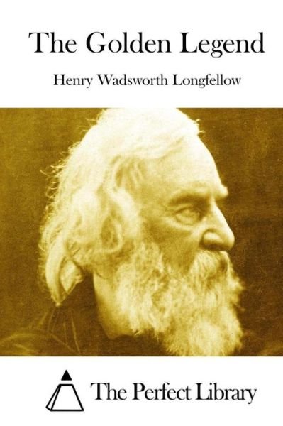 Cover for Henry Wadsworth Longfellow · The Golden Legend (Paperback Bog) (2015)