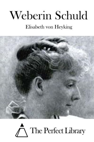 Cover for Elisabeth Von Heyking · Weberin Schuld (Pocketbok) (2015)