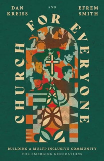 Cover for Daniel Kreiss · Church for Everyone: Building a Multi-Inclusive Community for Emerging Generations (Paperback Bog) (2024)