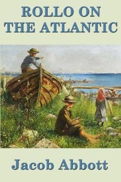 Rollo on the Atlantic - Jacob Abbott - Books - SMK Books - 9781515417507 - March 14, 2018
