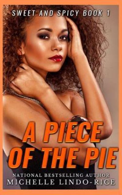 Cover for Michelle Lindo-Rice · A Piece of the Pie (Pocketbok) (2015)