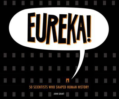 Eureka! 50 Scientists Who Shaped Human History - John Grant - Musiikki - Dreamscape Media - 9781520031507 - tiistai 2. elokuuta 2016