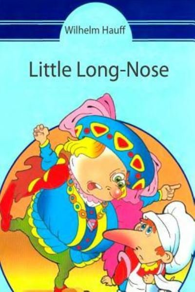 Cover for Wilhelm Hauff · Little Long-Nose (Paperback Book) (2016)