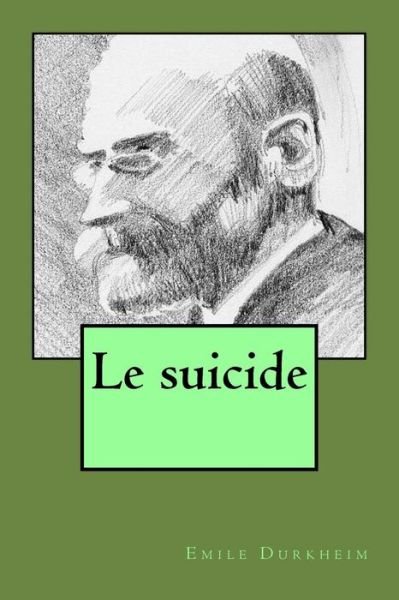 Cover for Emile Durkheim · Le suicide (Paperback Book) (2016)