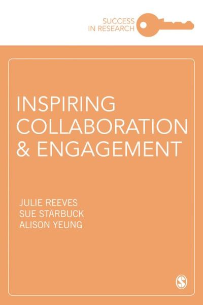 Cover for Reeves, Julie (University of Southampton, UK) · Inspiring Collaboration and Engagement - Success in Research (Paperback Book) (2019)