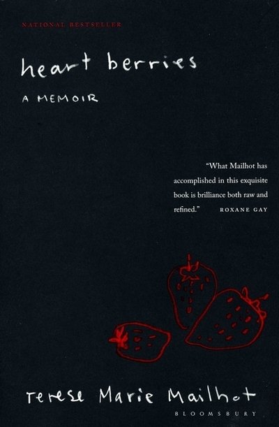 Heart Berries: A Memoir - Terese Marie Mailhot - Böcker - Bloomsbury Publishing PLC - 9781526604507 - 7 mars 2019