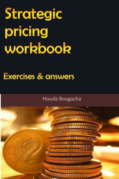 Cover for Houda Bougacha · Strategic pricing workbook (Paperback Book) (2016)