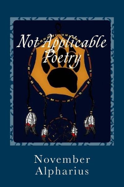 November Alpharius · Not Applicable Poetry (Paperback Book) (2016)