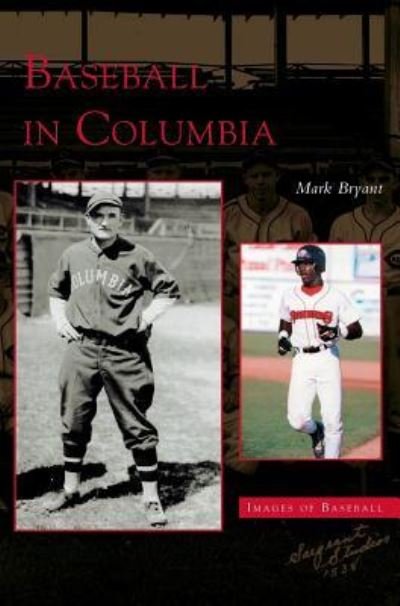 Cover for Mark Bryant · Baseball in Columbia (Inbunden Bok) (2004)