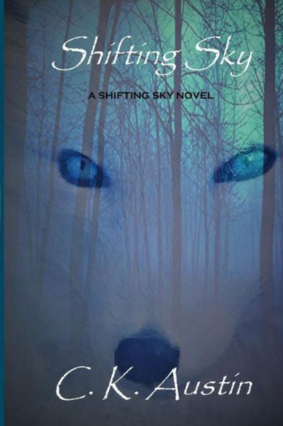 Cover for C K Austin · Shifting Sky (Paperback Book) (2013)