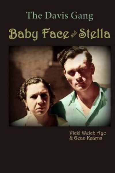 Baby Face and Stella - Gean Kearns - Kirjat - Createspace Independent Publishing Platf - 9781533352507 - keskiviikko 5. huhtikuuta 2017
