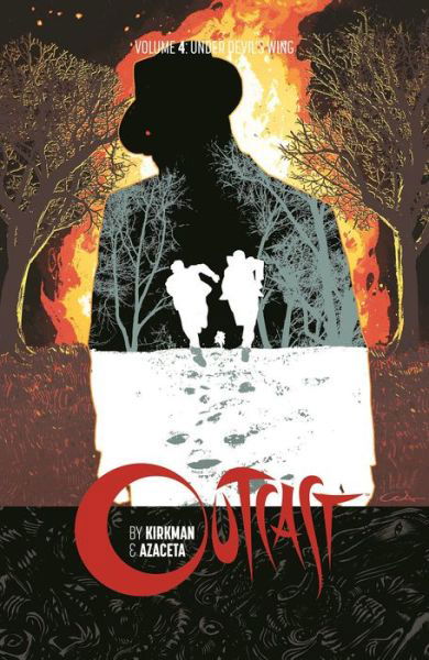 Cover for Robert Kirkman · Outcast by Kirkman &amp; Azaceta Volume 4: Under Devil's Wing - OUTCAST BY KIRKMAN &amp; AZACETA TP (Paperback Book) (2017)