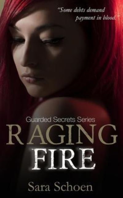 Cover for Sara Schoen · Raging Fire (Pocketbok) (2016)