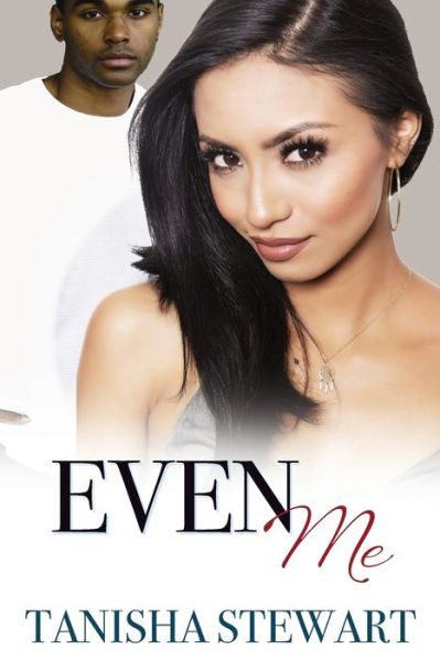 Cover for Tanisha Stewart · Even Me (Paperback Book) (2016)