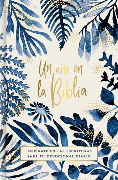 Cover for B&amp;H Espanol Editorial Staff · Un ano en la Biblia, acuarela (Hardcover Book) (2019)