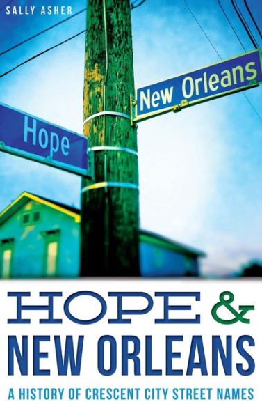 Cover for Sally Asher · Hope &amp; New Orleans (Hardcover Book) (2014)