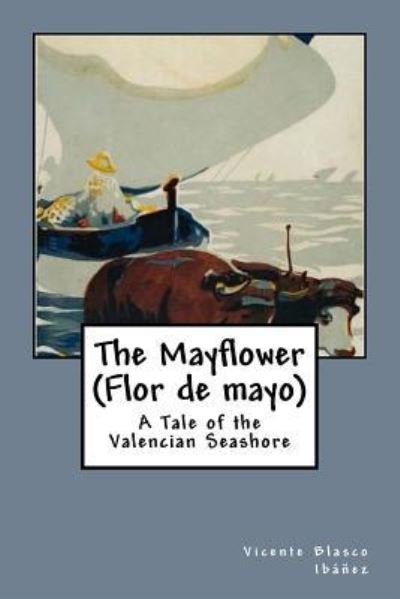 Cover for Vicente Blasco Ibanez · The Mayflower (Flor de mayo) (Paperback Book) (2017)