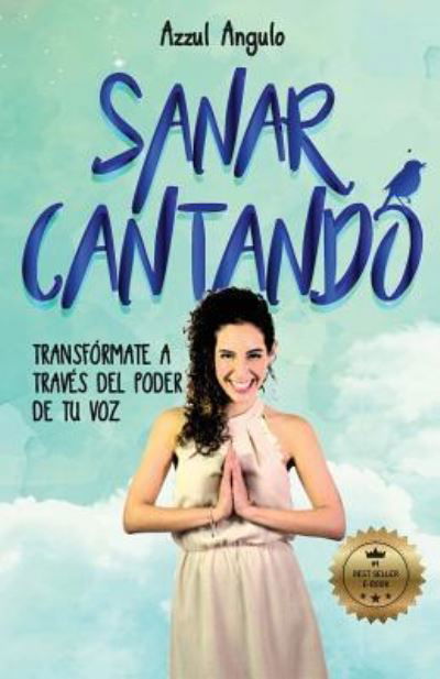 Cover for Azzul Angulo · Sanar Cantando (Paperback Book) (2017)