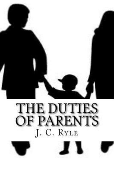 Cover for John Charles Ryle · The Duties of Parents (Paperback Book) (2017)
