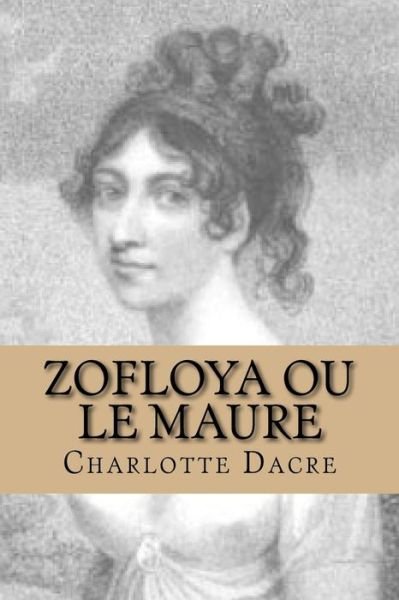 Cover for Charlotte Dacre · Zofloya ou le Maure (Paperback Book) (2017)
