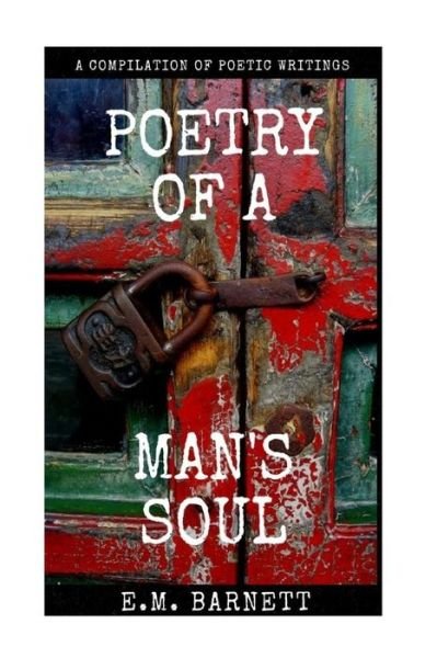 Cover for E M Barnett · Poetry Of A Man's Soul (Paperback Book) (2017)