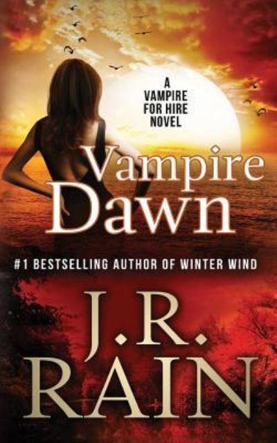 Cover for J.R. Rain · Vampire Dawn (Vampire for Hire) (Taschenbuch) (2017)