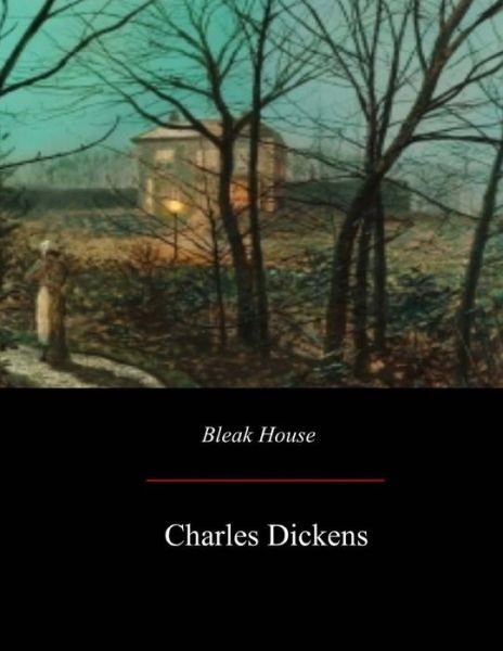 Bleak House - Dickens - Kirjat - Createspace Independent Publishing Platf - 9781548103507 - sunnuntai 25. kesäkuuta 2017