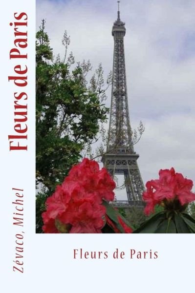 Cover for Zevaco Michel · Fleurs de Paris (Taschenbuch) (2017)