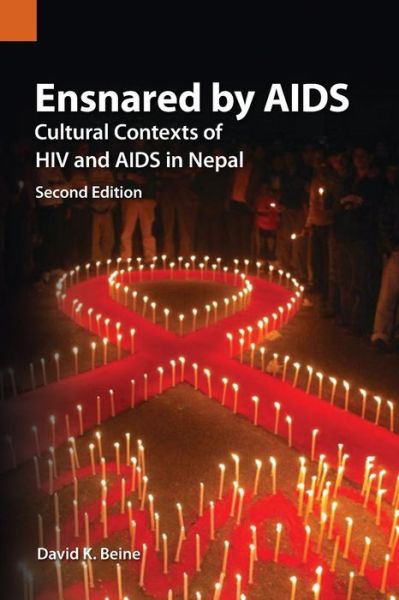 Cover for David K. Beine · Ensnared by Aids: Cultural Contexts of Hiv and Aids in Nepal (Paperback Book) [Second edition] (2014)