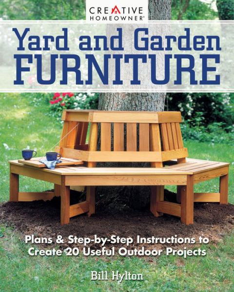 Cover for Bill Hylton · Yard and Garden Furniture, 2nd Edition: Plans &amp; Step-By-Step Instructions to Create 20 Useful Outdoor Projects (Paperback Book) (2020)
