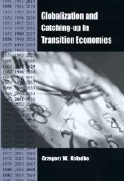 Cover for Grzegorz W. Kolodko · Globalization and Catching-Up in Transition Economies - Rochester Studies in East and Central Europe (Hardcover Book) (2002)