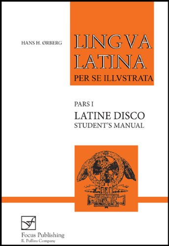 Lingua Latina - Latine Disco, Student's Manual: Familia Romana - Lingua Latina - Hans H. Rberg - Livros - Focus Publishing/R Pullins & Co - 9781585100507 - 1999