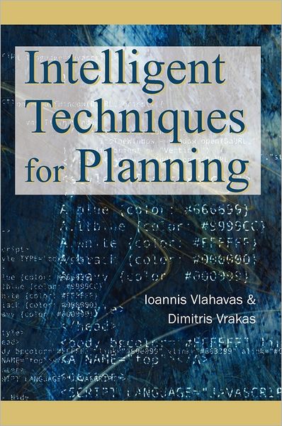 Cover for Ioannis Vlahavas · Intelligent Techniques for Planning (Hardcover Book) (2004)