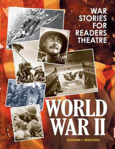 Cover for Suzanne I. Barchers · War Stories for Readers Theatre: World War II - Readers Theatre (Paperback Book) (2010)