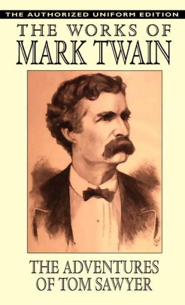 Cover for Mark Twain · The Adventures of Tom Sawyer - the Authorized Uniform Edition (Hardcover Book) (2024)