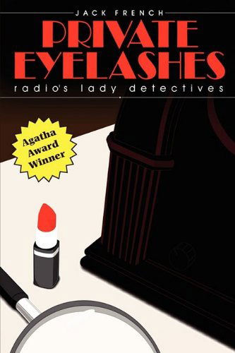 Cover for Jack French · Private Eyelashes: Radio's Lady Detectives (Paperback Book) (2009)