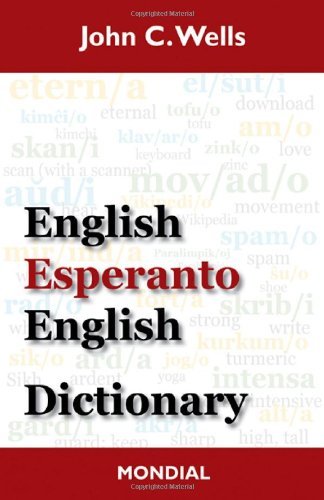 English-Esperanto-English Dictionary (2010 Edition) - John Christopher Wells - Livros - MONDIAL - 9781595691507 - 19 de fevereiro de 2010