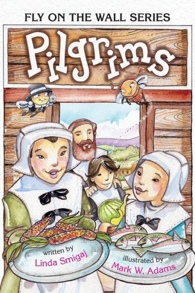 Pilgrims - Linda Smigaj - Books - Syp Kids - 9781596160507 - April 14, 2017