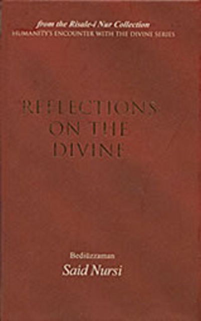 Cover for Bediuzzaman Said Nursi · Reflections on the Divine (Hardcover Book) (2020)