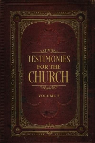 Cover for Ellen G. White · Testimonies for the Church Volume 5 (Bok) (2022)