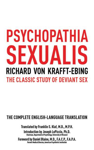 Cover for Richard Von Krafft-ebing · Psychopathia Sexualis: The Classic Study of Deviant Sex (Paperback Book) (2011)