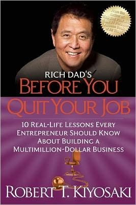 Cover for Robert T. Kiyosaki · Rich Dad's Before You Quit Your Job: 10 Real-Life Lessons Every Entrepreneur Should Know About Building a Million-Dollar Business (Pocketbok) (2013)